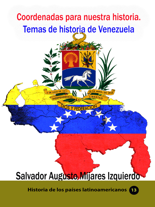 Title details for Coordenadas para nuestra historia. Temas de historia de Venezuela by Salvador Augusto Mijares Izquierdo - Available